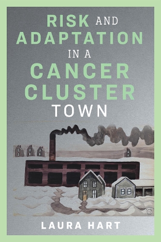 Risk and Adaptation in a Cancer-Cluster Town.