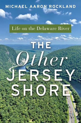 The Other Jersey Shore: Life on the Delaware River.