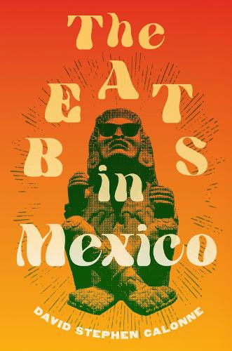 The Beats in Mexico.