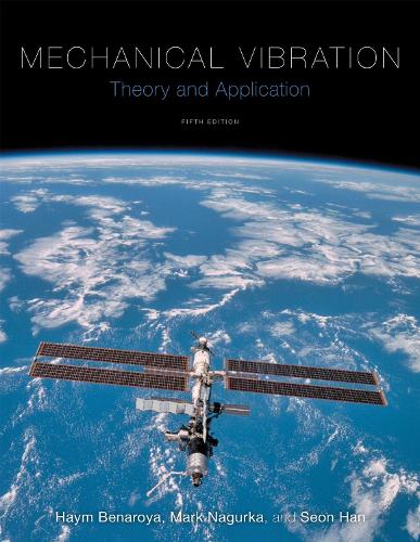 Mechanical Vibration: Theory and Application. Fifth Edition