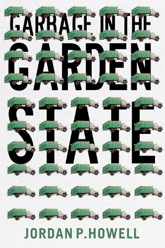 Garbage in the Garden State.