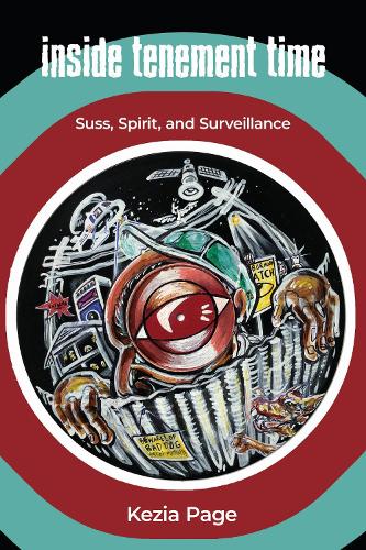 Inside Tenement Time: Suss, Spirit, and Surveillance.