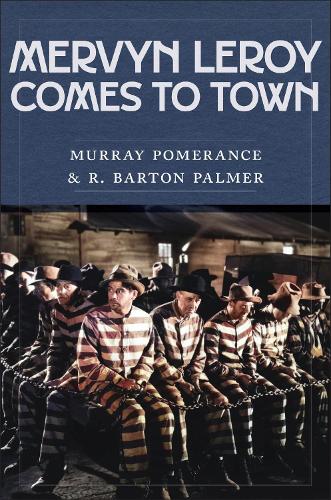 Mervyn LeRoy Comes to Town.