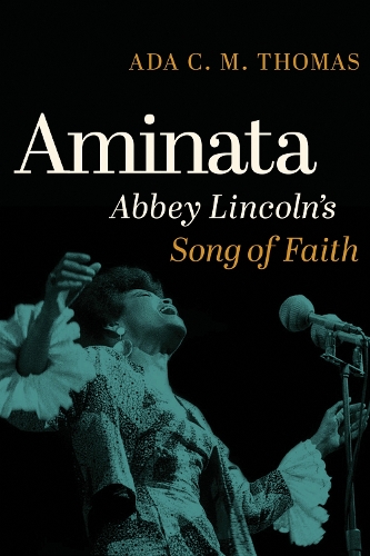 Aminata: Abbey Lincoln's Song of Faith.