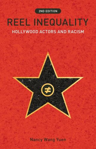Reel Inequality, Second Edition: Hollywood Actors and Racism. Second Edition