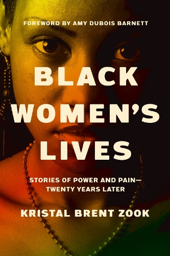 Black Women's Lives: Stories of Power and Pain - Twenty Years Later.