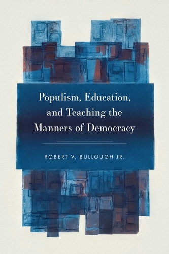 Populism, Education, and Teaching the Manners of Democracy.