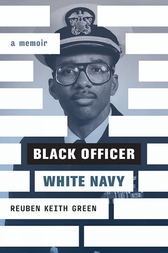 Black Officer, White Navy: A Memoir.