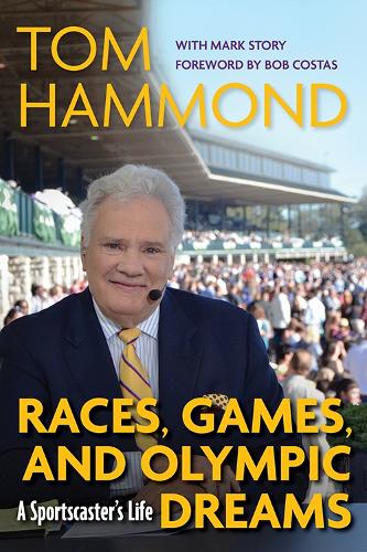 Races, Games, and Olympic Dreams: A Sportscaster's Life.