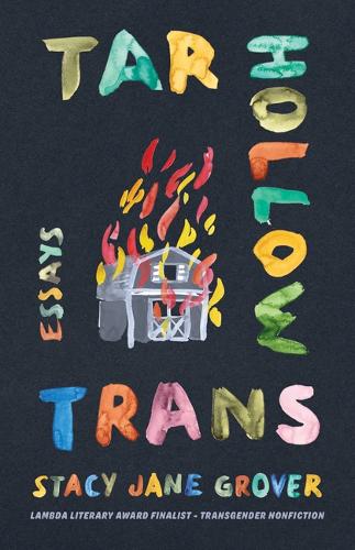Tar Hollow Trans: Essays.
