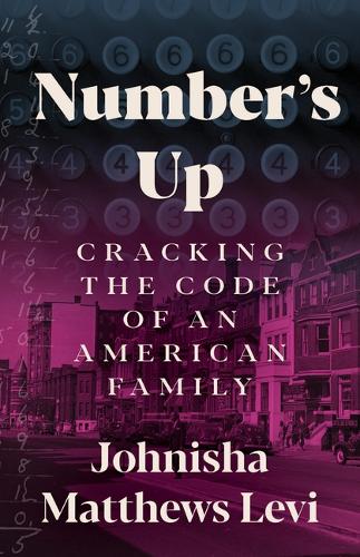 Number's Up: Cracking the Code of an American Family.