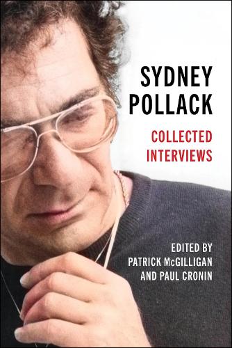 Sydney Pollack: Collected Interviews.