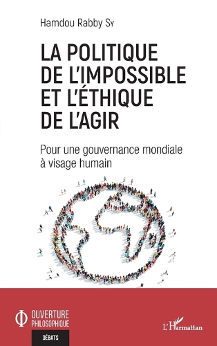 La politique de l'impossible et l'éthique de l'agir