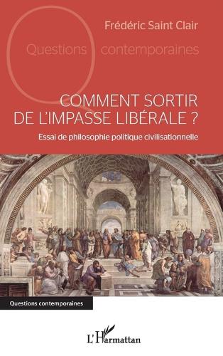 Comment sortir de l'impasse libérale?