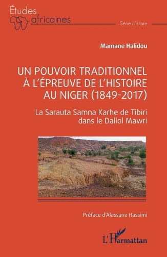 Un pouvoir traditionnel a l'epreuve de l'histoire au Niger (1849-2017)