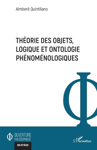 Théorie des objets, logique et ontologie phénoménologiques.