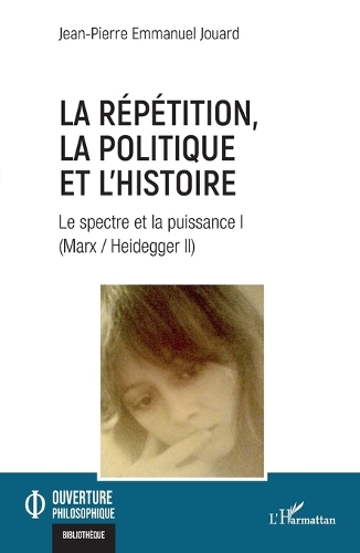 La répétition, la politique et l'histoire
