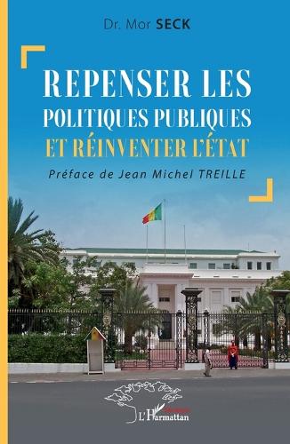 Repenser les politiques publiques et réinventer l'Etat.