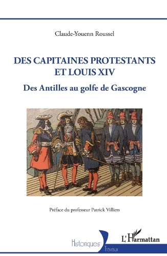 Des capitaines protestants et Louis XIV