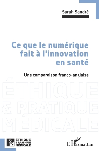 Ce que le numerique fait a l'innovation en sante