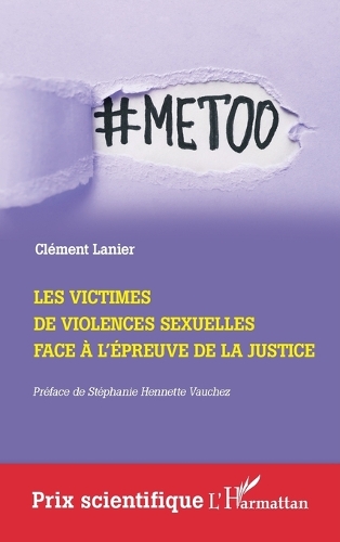 Les victimes de violences sexuelles face a l'epreuve de la justice.
