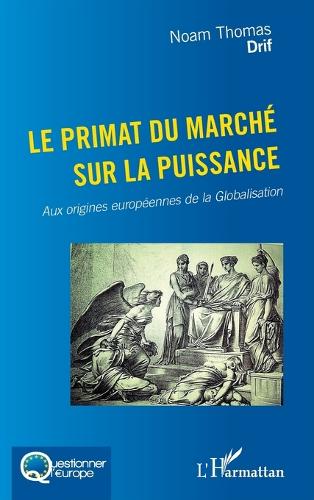 Le primat du marche sur la puissance