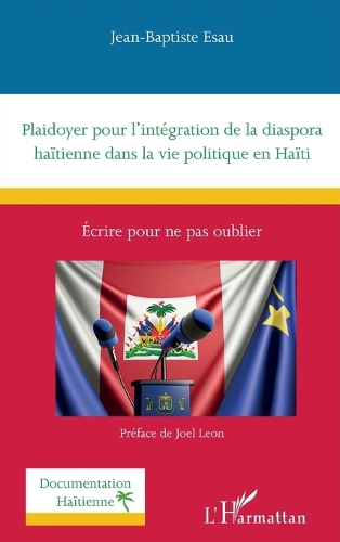 Plaidoyer pour l'intégration de la diaspora haïtienne dans la vie politique en Haïti