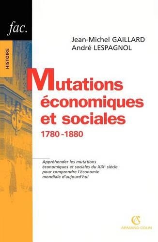 Mutations économiques et sociales: 1780 - 1880.