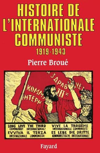 Histoire de l'Internationale communiste 1919--1943.