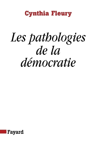 Les pathologies de la démocratie.