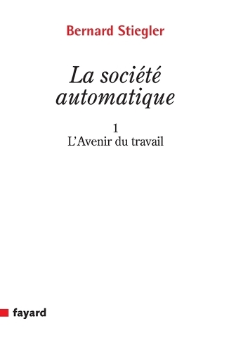 La société automatique. 1
