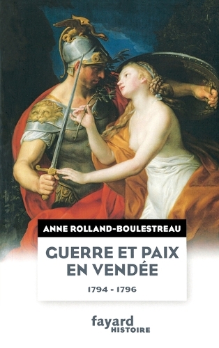 Guerre et paix en Vendée (1794-1796).