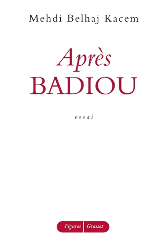 Après Badiou.