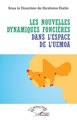 Les nouvelles dynamiques foncières dans l'espace de l'UEMOA.