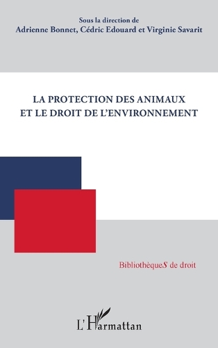 La protection des animaux et le droit de l'environnement.
