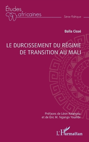 Le durcissement du regime de transition au Mali.