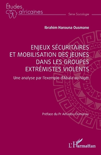 Enjeux securitaires et mobilisation des jeunes dans les groupes extremistes violents