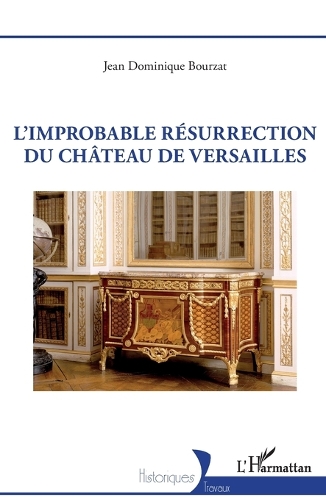 L'improbable resurrection du chateau de Versailles.