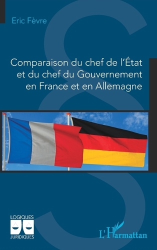 Comparaison du chef de l'Etat et du chef du gouvernement en France et en Allemagne.