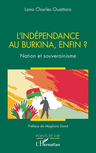 L'independance au Burkina, enfin?