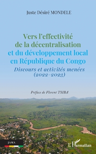Vers l'effectivite de la decentralisation et du developpement local en Republique du Congo