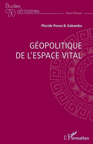 Geopolitique de l'espace vital.