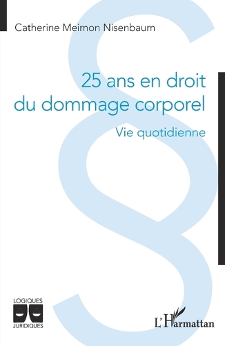 25 ans en droit du dommage corporel
