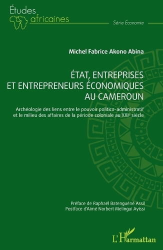 Etat, entreprises et entrepreneurs economiques au Cameroun