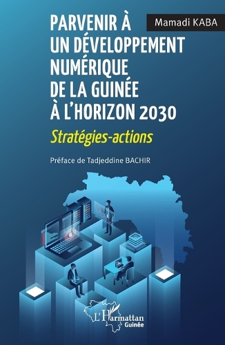Parvenir a un developpement numerique de la Guinee a l'horizon 2030