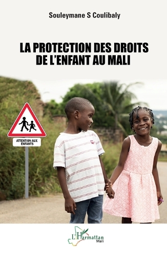 La protection des droits de l'enfant au Mali.