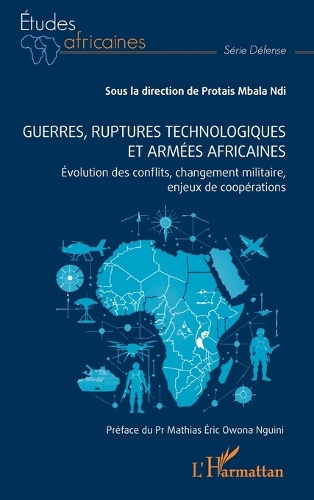 Guerres, ruptures technologiques et armees africaines