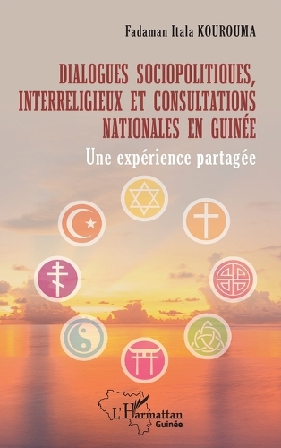 Dialogues sociopolitiques, interreligieux et consultations nationales en Guinee