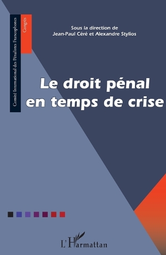 Le droit penal en temps de crise.