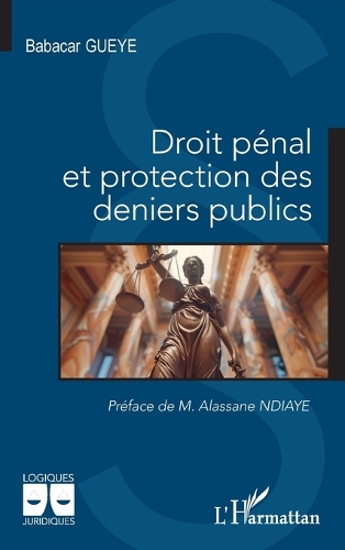 Droit penal et protection des deniers publics.